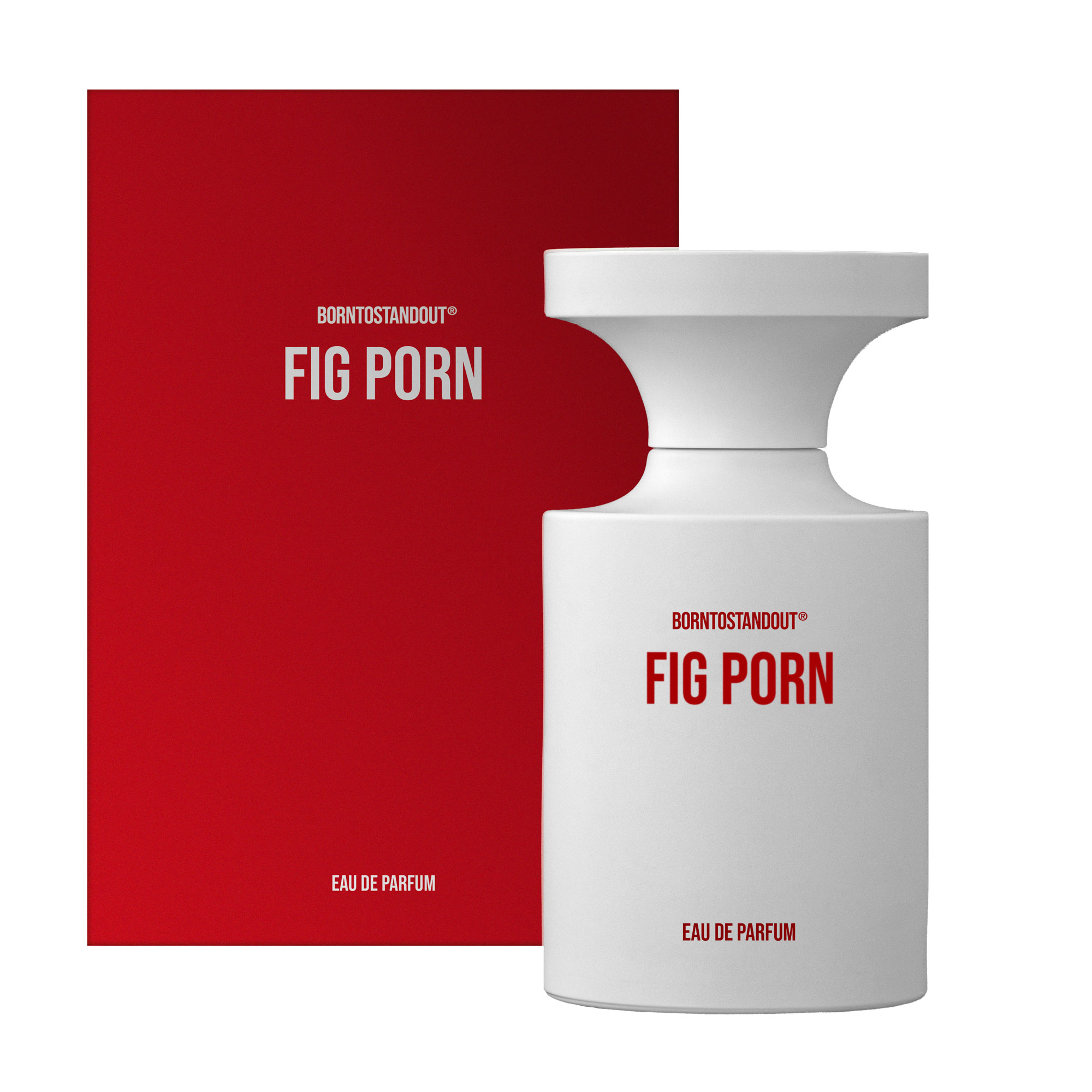 BORNTOSTANDOUT FIG PORN EDP